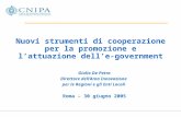 Nuovi strumenti di cooperazione per la promozione e l’attuazione dell’e-government Giulio De Petra Direttore dell’Area Innovazione per le Regioni e gli.