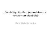 Disability Studies, femminismo e donne con disabilit  Maria Giulia Bernardini