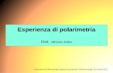 Esperienza di polarimetria Dott. Alfonso Zoleo Laboratorio di Metodologie Spettroscopiche per le Biotecnologie AA 2014-2015.