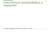 1 Lezione 7 Concorrenza monopolistica e oligopolio ultimo aggiornamento 9 aprile 2010.
