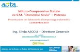 Istituto Comprensivo Statale ex S.M. “Domenico Savio” – Potenza Presentazione del laboratorio di compostaggio domestico 11 dicembre 2014 Ing. Silvio ASCOLI.