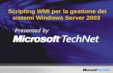 Scripting WMI per la gestione dei sistemi Windows Server 2003.