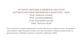 ATTIVITA’ MOTORIE E SPORTIVE ADATTATE (ATTIVITÀ MOTORIE PREVENTIVE E ADATTATE - APA) Prof. Antonio Cevese Prof. Camilla Raffaelli Prof. Donatella Donati.