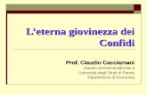 L’eterna giovinezza dei Confidi Prof. Claudio Cacciamani claudio.cacciamani@unipr.it Università degli Studi di Parma Dipartimento di Economia.