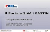 Il Portale SIVA / EASTIN Giorgio Sacerdoti Award World Computer Congress Milano, 9 Settembre 2008.