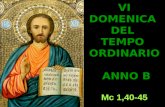 VIDOMENICADEL TEMPO ORDINARIO ANNO B ANNO B Mc 1,40-45.