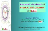 Alexis POMPILI (University & I.N.F.N. of Bari) [per la Collaborazione ] Incontri sulla Fisica delle Alte Energie Catania – 31 marzo 2005 Recenti risultati.