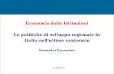 Economia delle Istituzioni Le politiche di sviluppo regionale in Italia nell’ultimo ventennio Domenico Cersosimo Aa 2014-215.