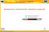 Www.consorzio-cometa.it Consorzio COMETA UNIONE EUROPEA Dott. Salvatore Giammanco Dott. Ing. Danilo Reitano Geotermia e sistemi Grid: soluzioni proposte.
