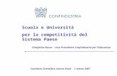Gianfelice Rocca – Vice Presidente Confindustria per l’Education Scuola e Università per la competitività del Sistema Paese Comitato Scientifico Centro.