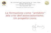 1 The International Association of Lions Clubs Distretto 108 Yb Sicilia Governatore Prof. Avv. Gianfranco Amenta Anno Sociale 2013 – 2014 “ Partecipare.