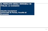 Pag. 1 IL MERCATO DEGLI IMMOBILI IN ITALIA: LO SCENARIO Claudio Cacciamani Università di Parma, Facoltà di Economia.