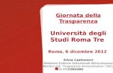 Giornata della Trasparenza Università degli Studi Roma Tre Roma, 6 dicembre 2012 Silvia Castronovi Relazioni Esterne Istituzionali-Altroconsumo Membro.