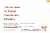 Introduzione al Metodo Strutturale Dinamico I diversi metodi utilizzati in filosofia e nelle scienze ; il contributo del MSD 1 Diapositive realizzate e.