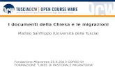 I documenti della Chiesa e le migrazioni Matteo Sanfilippo (Università della Tuscia) Fondazione Migrantes 25.6.2013 CORSO DI FORMAZIONE “LINEE DI PASTORALE.