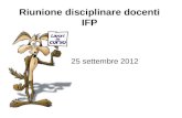 Riunione disciplinare docenti IFP 25 settembre 2012.