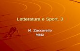 Letteratura e Sport. 3 M. Zaccarello MMX. Competizioni sportive tra Medoievo e Rinascimento Tenute in corrispondenza di eventi fausti per la comunità.