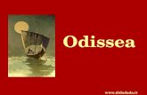 Odissea . L’ Odissea è un poema in 24 canti (12.0000 versi) che prende il nome dal suo protagonista, Ulisse (in greco Odisseo) Nell’ Odissea.