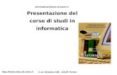 Presentazione del corso di studi in informatica   informatica@educ.di.unito.it C.so Svizzera 185, 10125 Torino