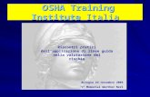 OSHA Training Institute Italia OSHA Training Institute Italia Bologna 24 novembre 2005 V° Memorial Werther Neri Riscontri pratici dell’applicazione di