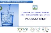 C.E.A.Labter Provincia di Ravenna Comune di Ravenna Comune di Faenza L’acqua è una risorsa limitata ed è indispensabile per vivere: VA USATA BENE Promosso.