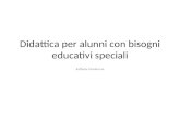 Didattica per alunni con bisogni educativi speciali Raffaele Ciambrone.