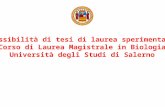 Possibilità di tesi di laurea sperimentale Corso di Laurea Magistrale in Biologia Università degli Studi di Salerno.