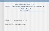 I SITI INFORMATICI DEL MINISTERO INFRASTRUTTURE; AUTORITA’ DI VIGILANZA; REGIONE Avv. Federico Ventura Ferrara, 27 novembre 2007.