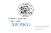 Presentazione Modello: SSAP2010 Ingegneria per l’ambiente e il territorio Corso di modellistica e simulazione Antonio Pecoraro 772693.