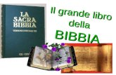 Il grande libro della BIBBIA. In Italia la Bibbia è il libro più diffuso ma è anche il meno letto e il meno conosciuto…