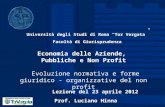 Economia delle Aziende, Pubbliche e Non Profit Evoluzione normativa e forme giuridico - organizzative del non profit Università degli Studi di Roma “Tor.