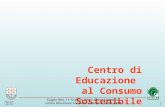 ARPAL-CREA 09 1 Centro di Educazione al Consumo Sostenibile Regione Liguria Guiglia (Mo), 11-12 giugn 2009 - Chiara Scalabrino Centro Educazione Consumo.