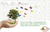 1 Oltre il Pil 2013: la geografia del benessere nelle regioni italiane e nelle città metropolitane.