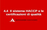 4.4 Il sistema HACCP e le certificazioni di qualità.