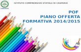 POF PIANO OFFERTA FORMATIVA 2014/2015 ISTITUTO COMPRENSIVO STATALE DI CASPERIA.