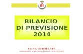 BILANCIO DI PREVISIONE 2014 CITTA' DI BOLLATE ASSESSORATO AL BILANCIO, FINANZE E PARTECIPATE.