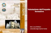 Valutazione dell’impatto formativo Dott. Luca Molinaro Università degli studi di Torino.