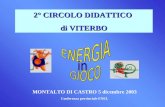 2° CIRCOLO DIDATTICO di VITERBO MONTALTO DI CASTRO 5 dicembre 2003 Conferenza provinciale ENEL.