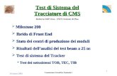 26 marzo 2002 Commissione Scientifica Nazionale 1 1 Test di Sistema del Tracciatore di CMS Roberto Dell’Orso - INFN Sezione di Pisa  Milestone 200  Ibrido.