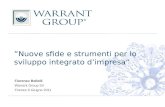 “ Nuove sfide e strumenti per lo sviluppo integrato d’impresa” Fiorenzo Bellelli Warrant Group Srl Firenze 9 Giugno 2011.