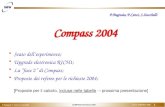 COMPASS Richieste 2004 P. Bagnaia, P. Cenci, S. Zucchelli Lecce, Settembre 2003 1 Compass 2004  Stato dell’esperimento;  Upgrade elettronica RICH1;