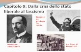 Capitolo 9: Dalla crisi dello stato liberale al fascismo Mussolini socialista Mussolini arringa le folle La fine di Mussolini.