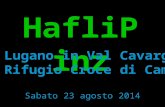 HafliPinz Da Lugano in Val Cavargna al Rifugio Croce di Campo Sabato 23 agosto 2014.