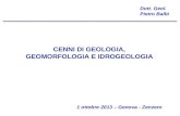 CENNI DI GEOLOGIA, GEOMORFOLOGIA E IDROGEOLOGIA Dott. Geol. Pietro Balbi 1 ottobre 2013 – Genova - Zenzero.