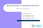 I INTRODUZIONE AL PENSIERO POLITICO Docente Prof. Scuccimarra Lezione n. 1 II SEMESTRE A.A. 2010-2011.