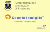 Frosinone, 5 maggio 2005 Amministrazione Provinciale di Frosinone.