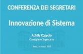 Innovazione di Sistema Achille Coppola Consigliere Segretario Roma, 26 marzo 2015 CONFERENZA DEI SEGRETARI.