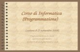 1 Corso di Informatica (Programmazione) Lezione 8 (7 novembre 2008) Programmazione in Java: operatori aritmetici, operatori di assegnamento e cast.