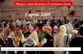 5 aprile 2009 Domenica delle Palme Ebrei davanti al Muro Occidentale, in preghiera in un giorno di festa Musica: Canto bizantino di Settimana Santa.