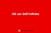 Gli usi dell’infinito In italiano L’infinito sostantivato Verifica sommativa Lessico Gli usi dell’infinito L’infinito in proposizioni indipendenti La.